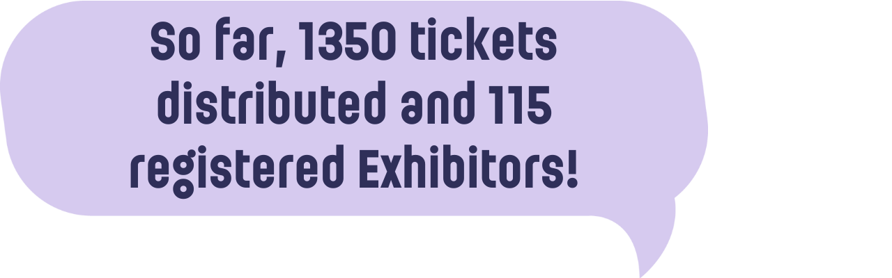 1350 tickets distributed and 115 registered Exhibitors!