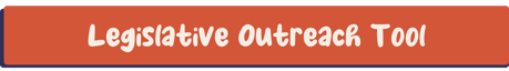 Legislative Outreach Tool