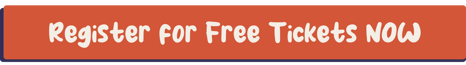 Register for Free Tickets NOW